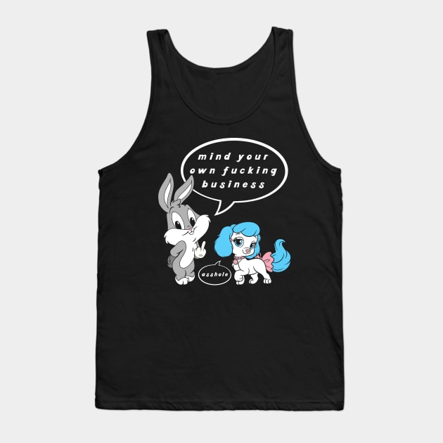 Mind Your Own Business Asshole Tank Top by lilmousepunk